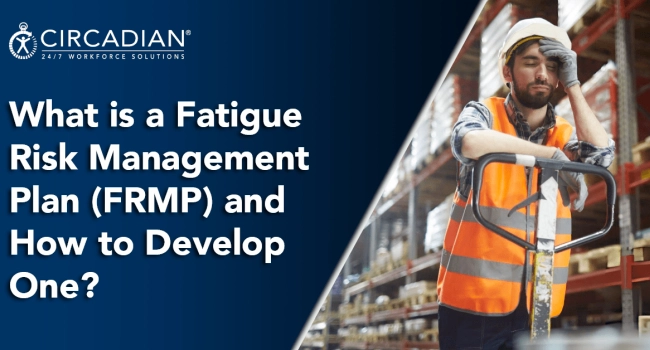 What is a Fatigue Risk Management Plan (FRMP) and How to Develop One?